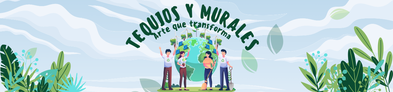 Tequios y Murales